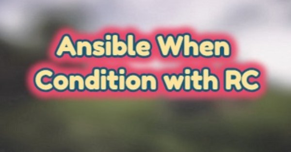 Ansible When Condition Examples